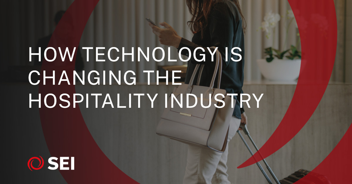 sei-insights-tech-is-changing-the-hospitality-industry